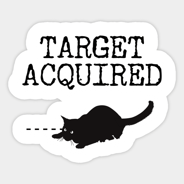 Target Acquired Cat Sticker by rojakdesigns